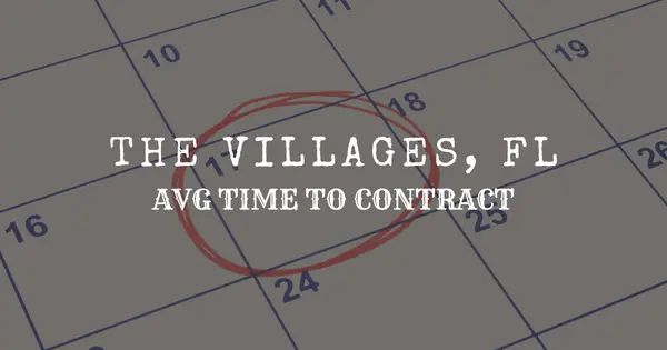 The Villages® Average Time-to-Contract (June 2026): What Buyers and Sellers Should Watch