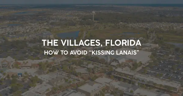 The Villages® Privacy Guide: How to Avoid “Kissing Lanais” and Choose a Better Lot,Brian Williams