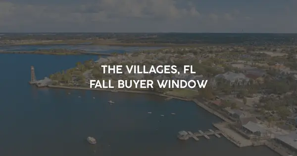 The Villages® Fall Buyer Window: Why Labor Day Can Change the Market