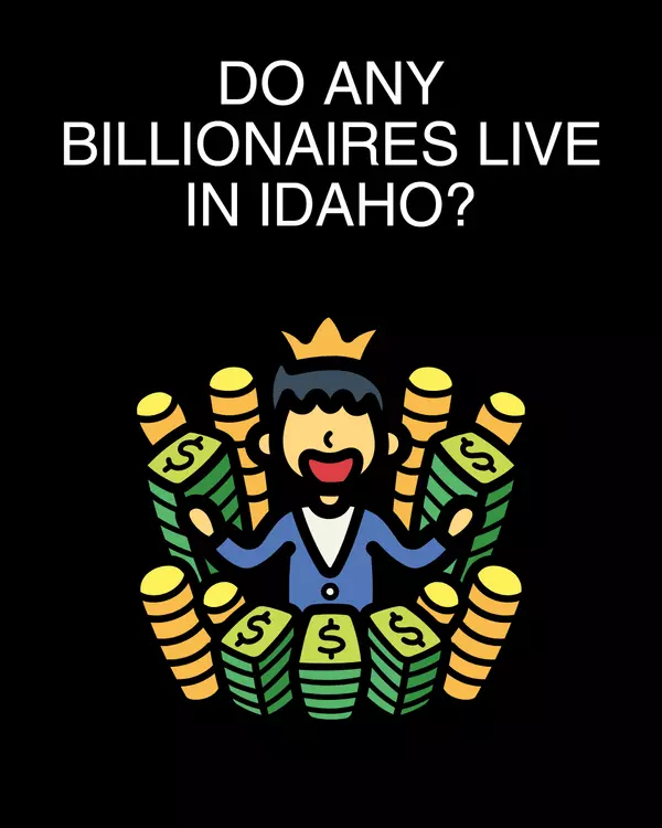 Do any billionaires live in Idaho?