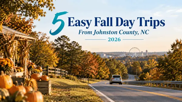 feature image of 5 Easy Fall Day Trips From Johnston County, NC for 2026