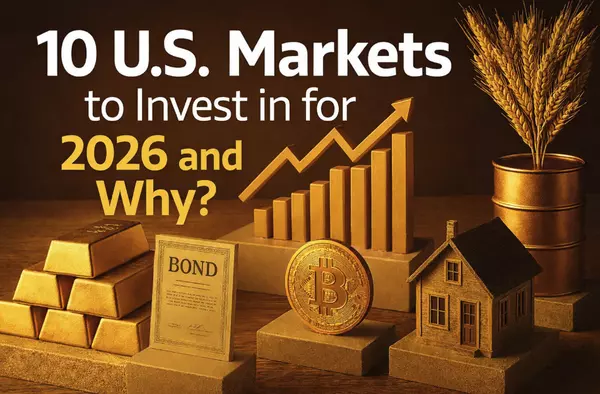 10 U.S. Markets to Invest in for 2026 — And Why They Stand Out