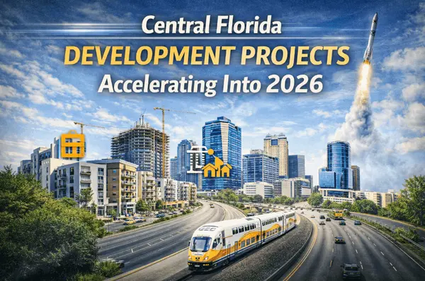 Central Florida Development Projects Accelerating Into 2026