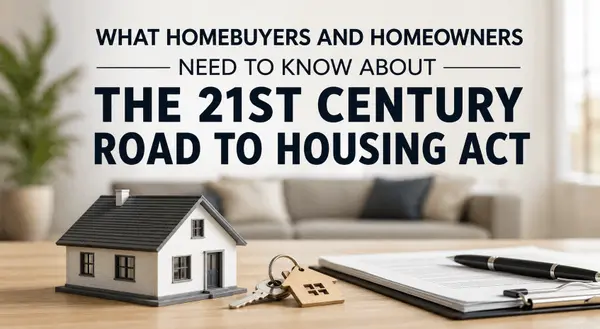 feature image of What Homebuyers and Homeowners Need to Know About the 21st Century ROAD to Housing Act