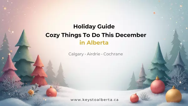 feature image of Alberta Holiday Guide 2025: Cozy Things To Do in Calgary, Airdrie, and Cochrane