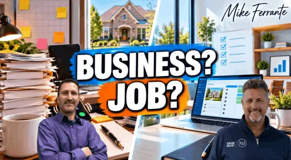 Do You Own a Real Estate Business or a J-O-B?