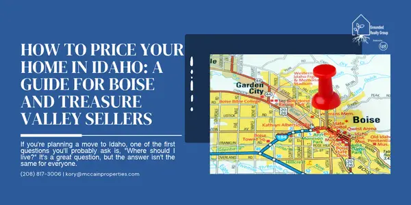 How to Price Your Home in Idaho: A Guide for Boise and Treasure Valley Sellers
