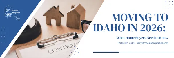 Moving to Idaho in 2026: What Home Buyers Need to Know