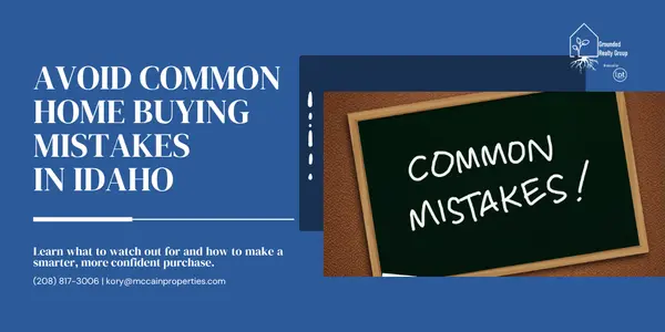 Avoid common home buying mistakes in Idaho. Learn what to watch out for and how to make a smarter, more confident purchase.