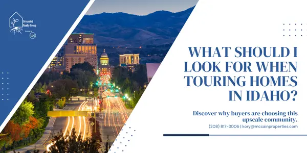 What Should I Look for When Touring Homes in Idaho?