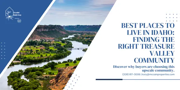 Best Places to Live in Idaho: Finding the Right Treasure Valley Community