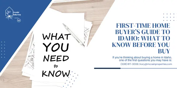First-Time Home Buyer’s Guide to Idaho: What to Know Before You Buy