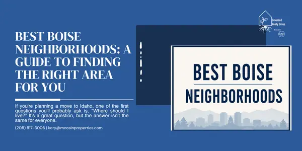 Best Boise Neighborhoods: A Guide to Finding the Right Area for You