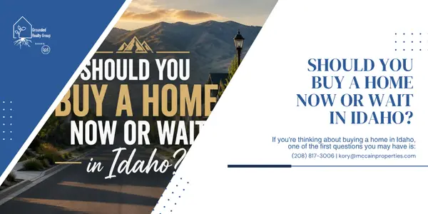 Should You Buy a Home Now or Wait in Idaho?
