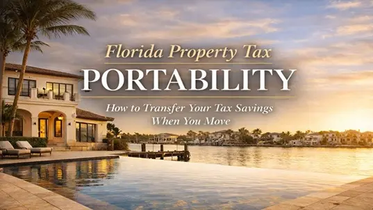 The Hidden Tax Advantage Many Florida Homeowners Overlook: Understanding Portability