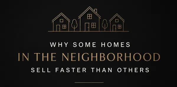 Have You Noticed Some Homes in the Same Community Sell Instantly and Some Don't? Let's Talk About Why.,Kimberly Ribinski