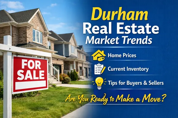 Latest Real Estate Market Trends in Durham, ON: Home Prices, Inventory, and Tips for Buyers & Sellers,Peter Velentis
