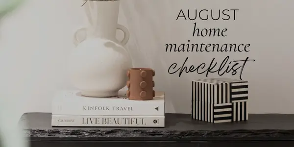 feature image of August Home Maintenance Checklist