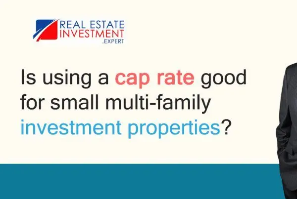  Is a CAP Rate a Good Tool for Small Investment Properties? ,Ron Benning