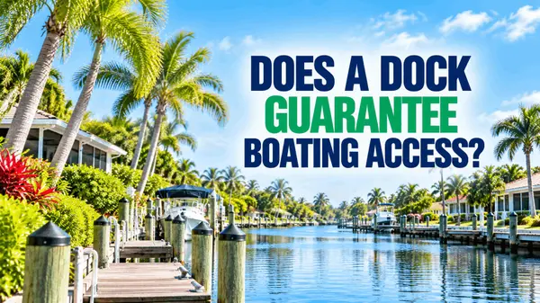Does Having a Dock Mean Your Dunedin Waterfront Home Has Reliable Boating Access?