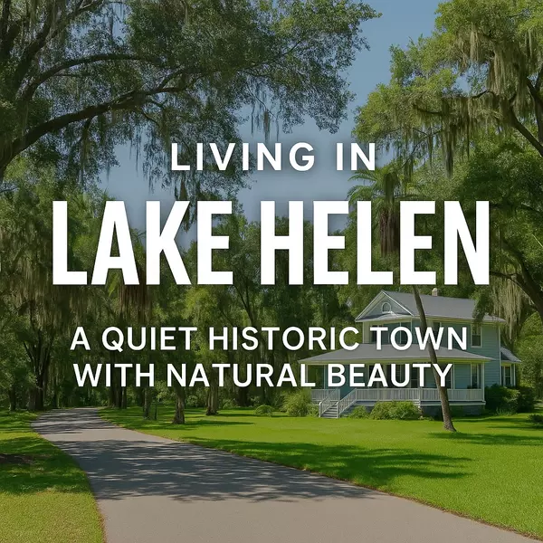 Living in Lake Helen, Florida: A Quiet Historic Town with Natural Beauty