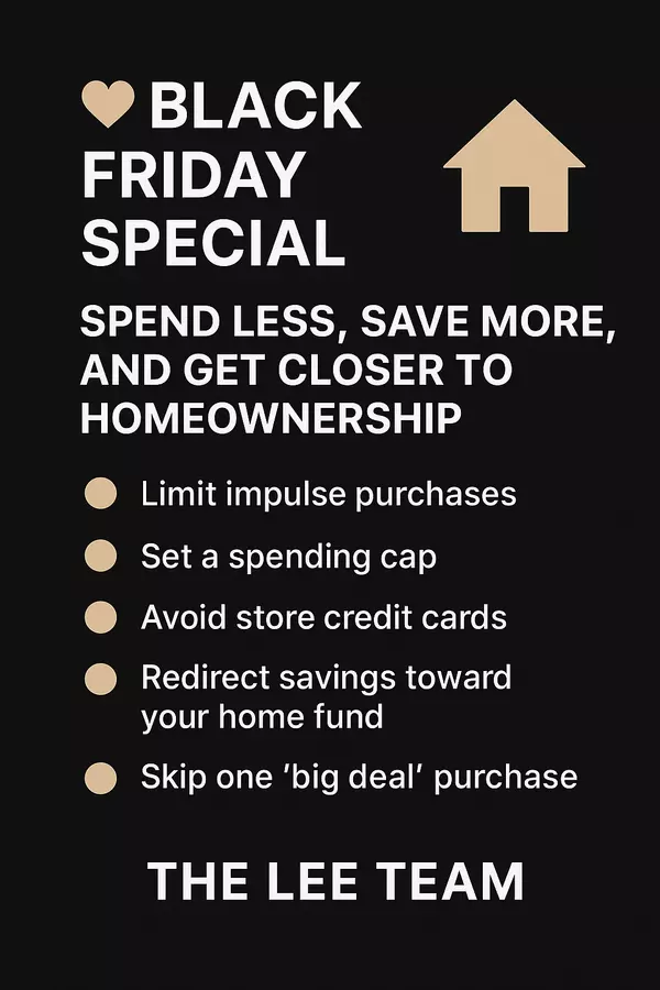 Black Friday Special: Spend Less, Save More, and Get Closer to Homeownership
