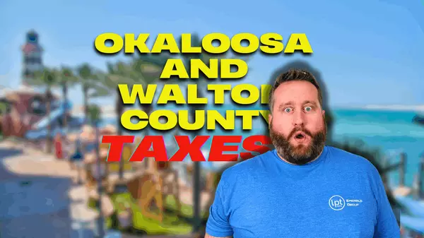 feature image of What are property taxes like in Okaloosa and Walton Counties?