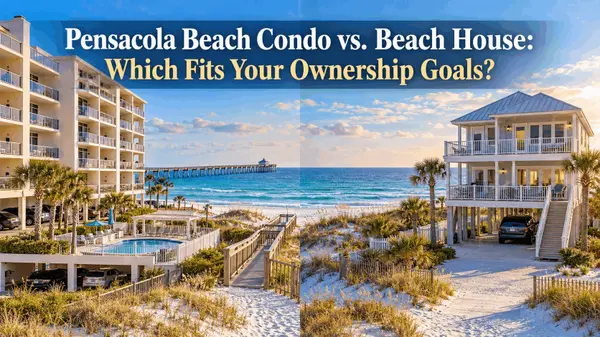 Pensacola Beach Condo vs. Beach House: Which Fits Your Ownership Goals?