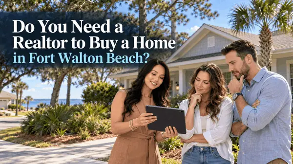 Do You Need a Realtor to Buy a Home in Fort Walton Beach?