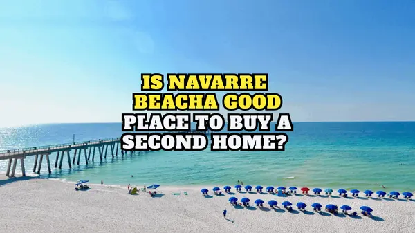 Is Navarre Beach a Good Place to Buy a Second Home?,Andrew Iremonger