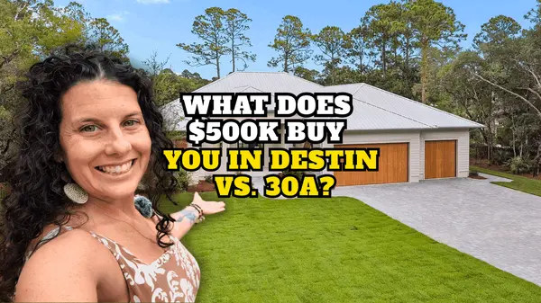 What Does $500K Buy You in Destin vs. 30A?,Andrew Iremonger