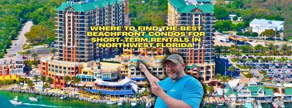 feature image of Where to Find the Best Beachfront Condos for Short-Term Rentals in Northwest Florida