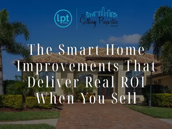 The Smart Home Improvements That Deliver Real ROI When You Sell