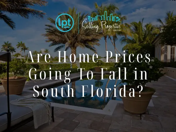 Are Home Prices Going To Fall in South Florida?,Jennifer Gomez
