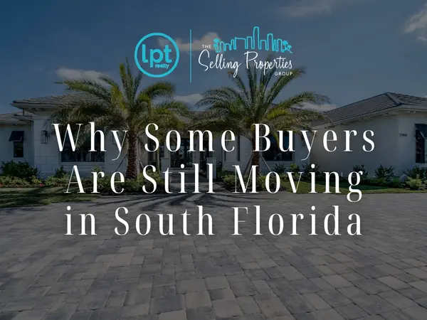 Why Some Buyers Are Still Moving in South Florida