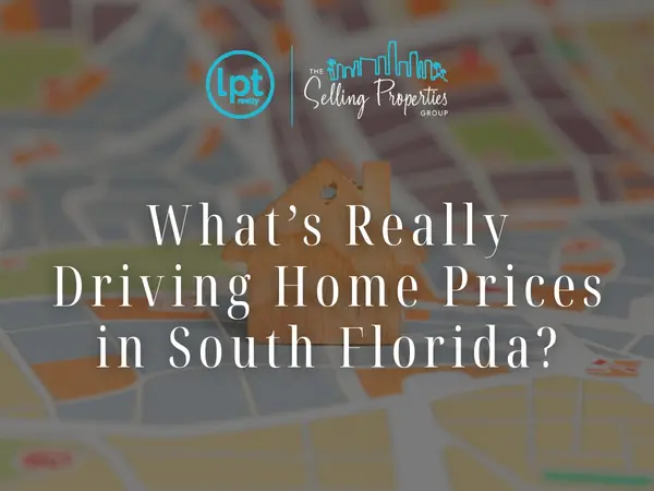 What’s Really Driving Home Prices in South Florida?
