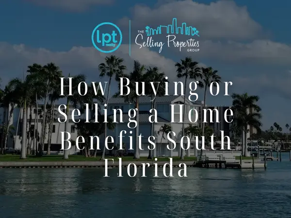 How Buying or Selling a Home Benefits South Florida,Jennifer Gomez