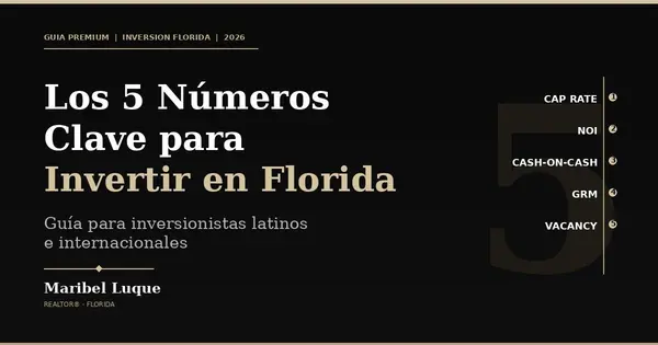 feature image of LOS 5 NUMEROS CLAVE para invertir con criterio en Florida