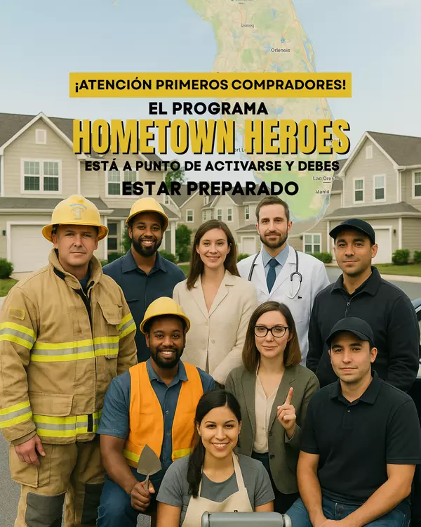 feature image of  Hometown Heroes 2025: La oportunidad perfecta para comprar tu primera casa en Florida