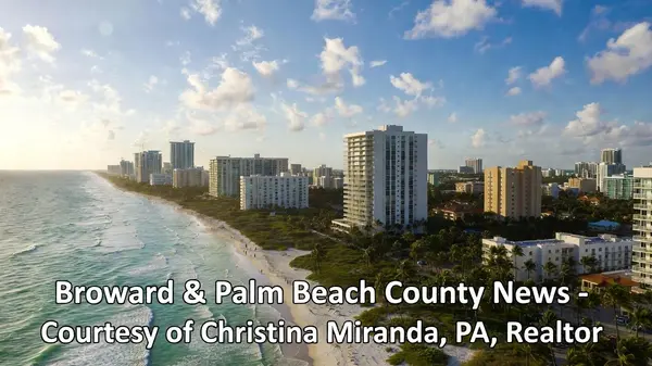 Broward & Palm Beach County Market & Community Update - March 15, 2026