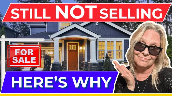 Why Isn’t Your Home Selling? The Truth Most Sellers Overlook