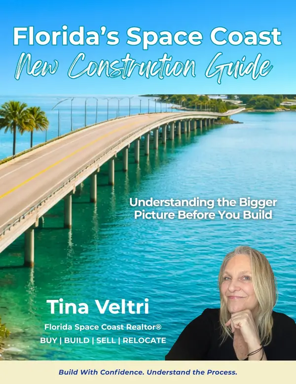 New Construction Guide by Tina Veltri Brevard County real estate