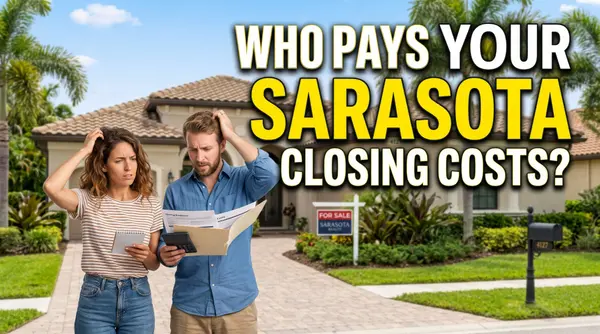 Who Pays Closing Costs in Sarasota, Venice, and North Port, FL?