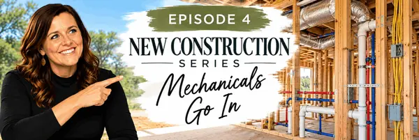 New Construction Series, Episode 4: Mechanicals Go In
