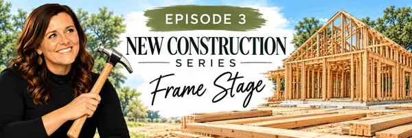 New Construction Series: Episode 3-Frame Stage