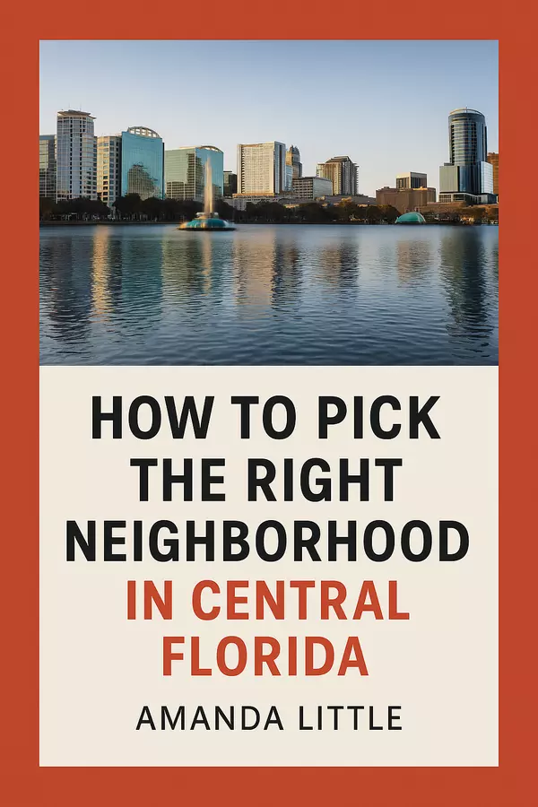 How to Pick the Right Neighborhood in Central Florida