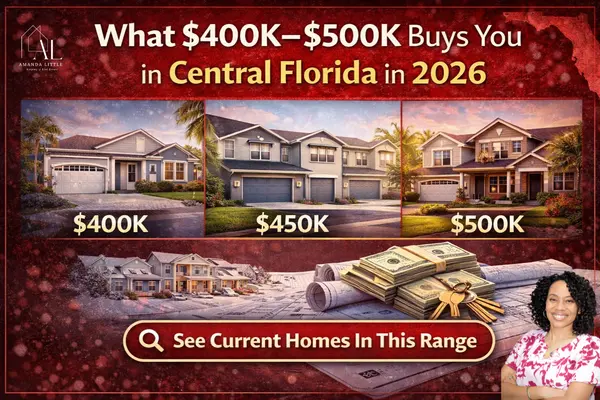 What $400K–$500K Buys You in Central Florida in 2026,Amanda Little