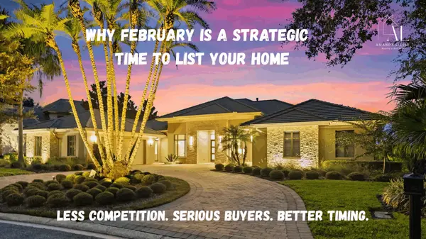 Why February Is a Strategic Time to List Your Home,Amanda Little