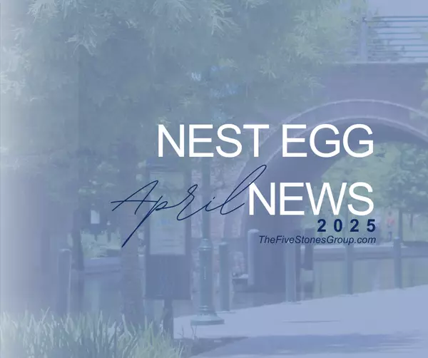 Nest Egg News April 2025