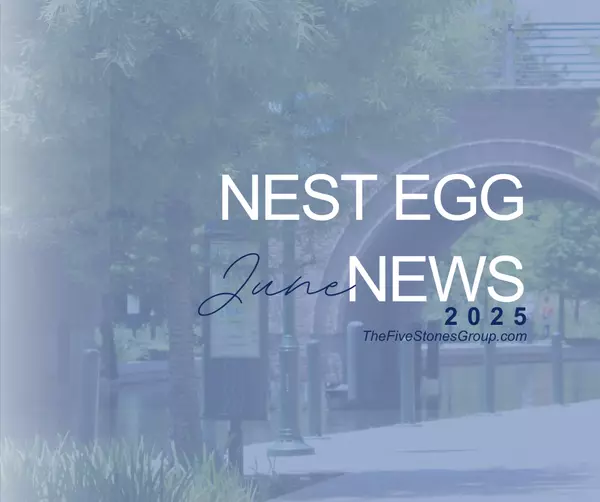 Nest Egg News June 2025